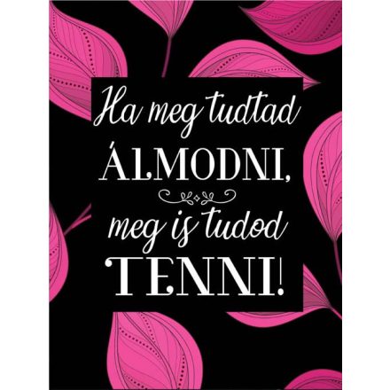 Álmodni és tenni - motivációs vászonkép